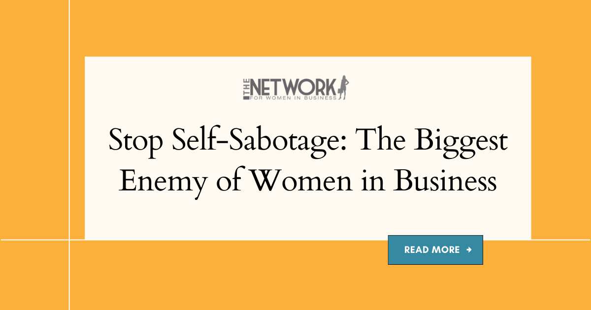 Stop Self-Sabotage: The Biggest Enemy of Women in Business